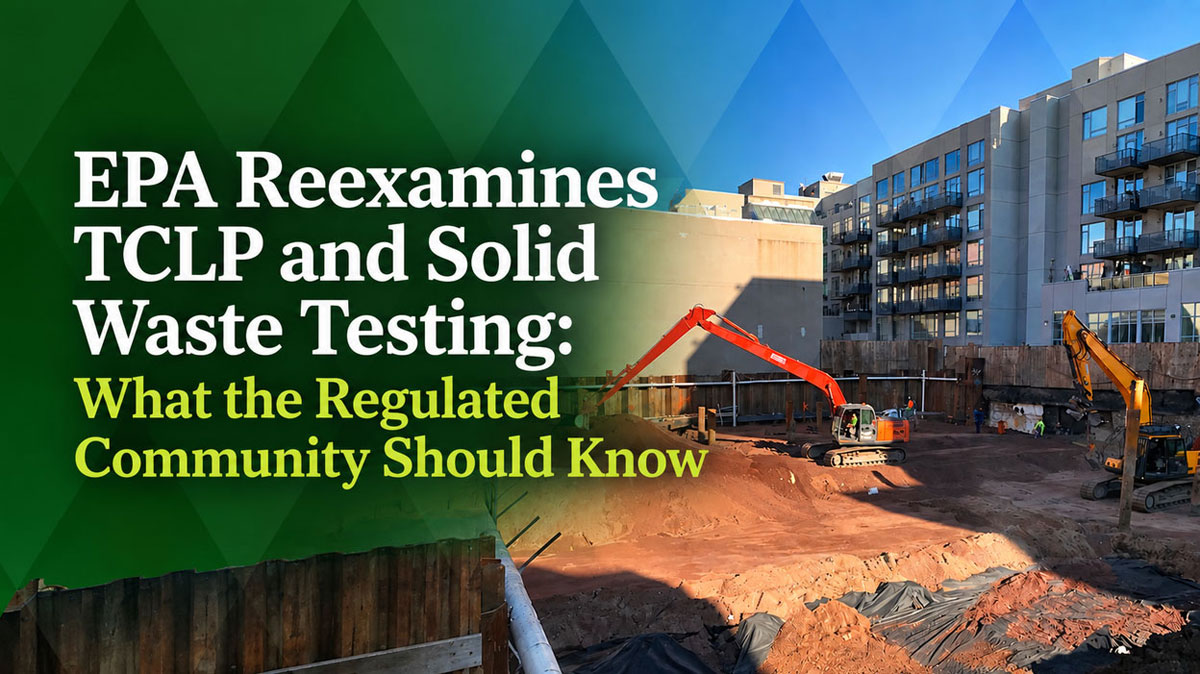 EPA Reexamines TCLP and Solid Waste Testing